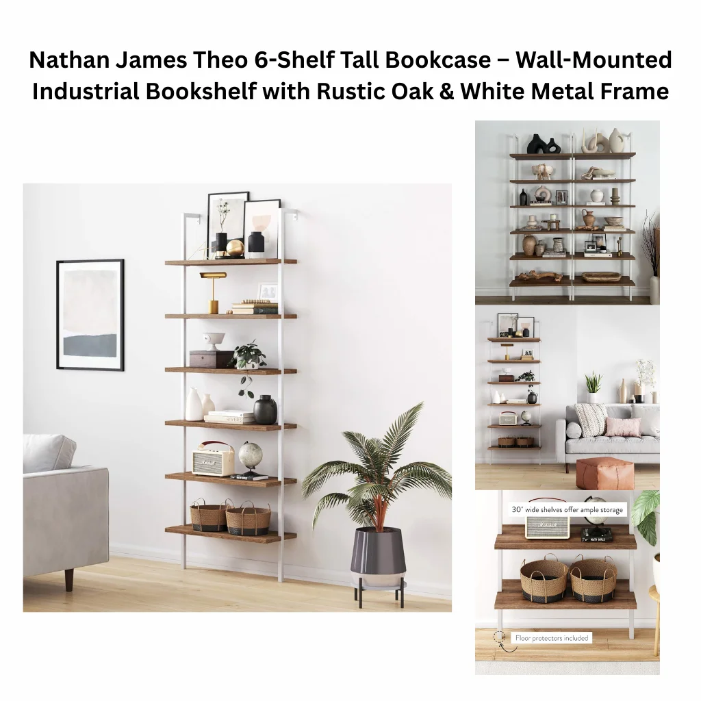 Nathan James Theo 6-shelf tall bookcase with rustic oak wood shelves and white industrial metal frame, wall-mounted bookshelf styled in modern living room with decor and storage baskets.