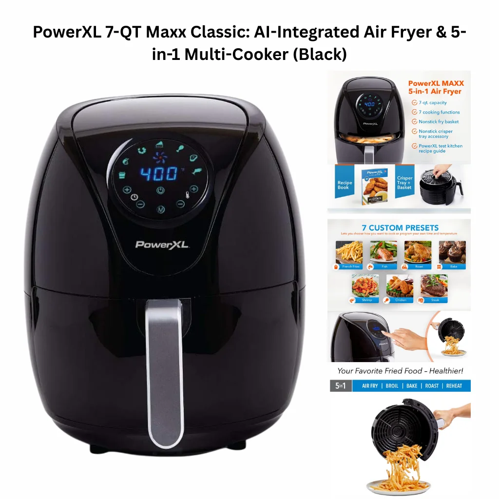 PowerXL 7QT Maxx Classic black air fryer with digital touch display, 5-in-1 cooking functions including air fry, roast, bake, and broil, shown with nonstick basket and crispy fries.