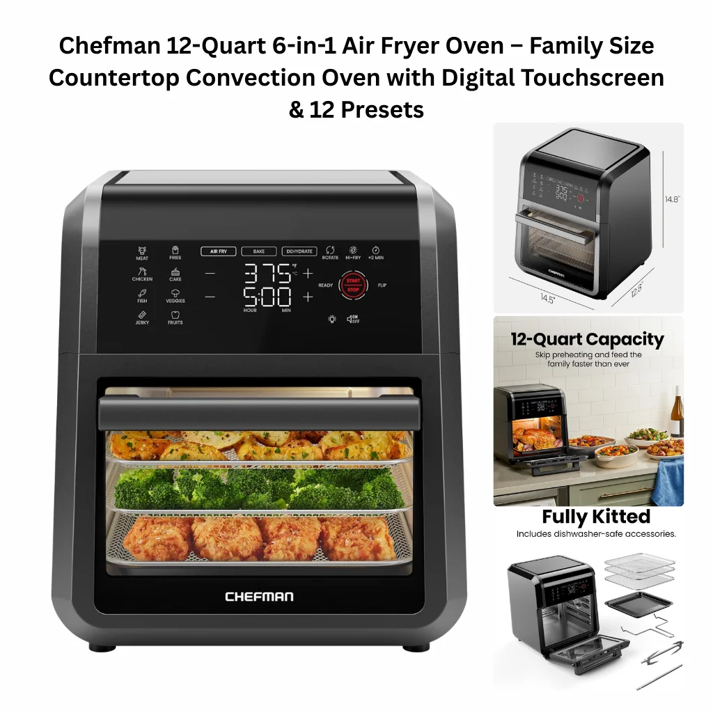 Chefman 12-quart 6-in-1 air fryer oven with digital touchscreen display, family-size countertop convection oven featuring 12 cooking presets, shown with multiple racks and cooked chicken and vegetables inside.