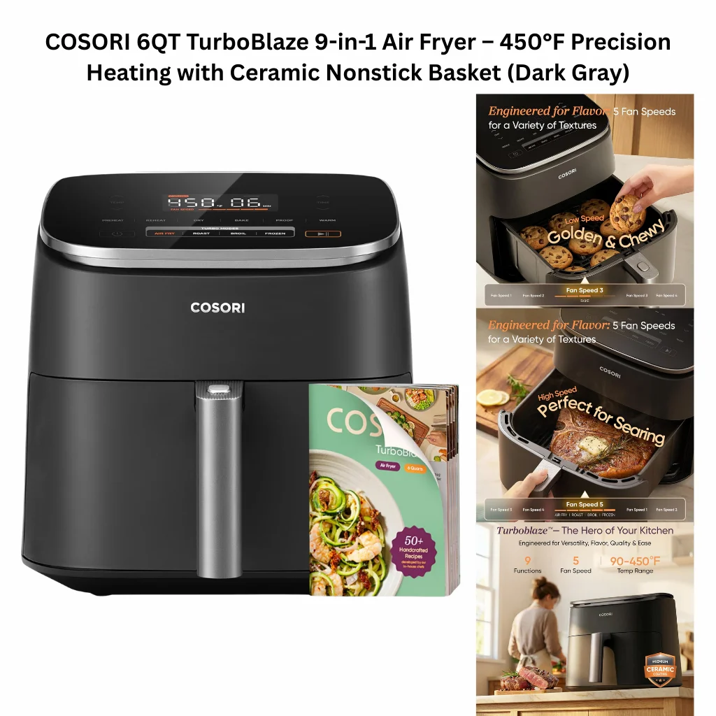 COSORI 6QT TurboBlaze 9-in-1 air fryer in dark gray with digital touch display, 450°F precision heating, ceramic nonstick basket, and multiple cooking functions shown with recipe book and cooking examples.