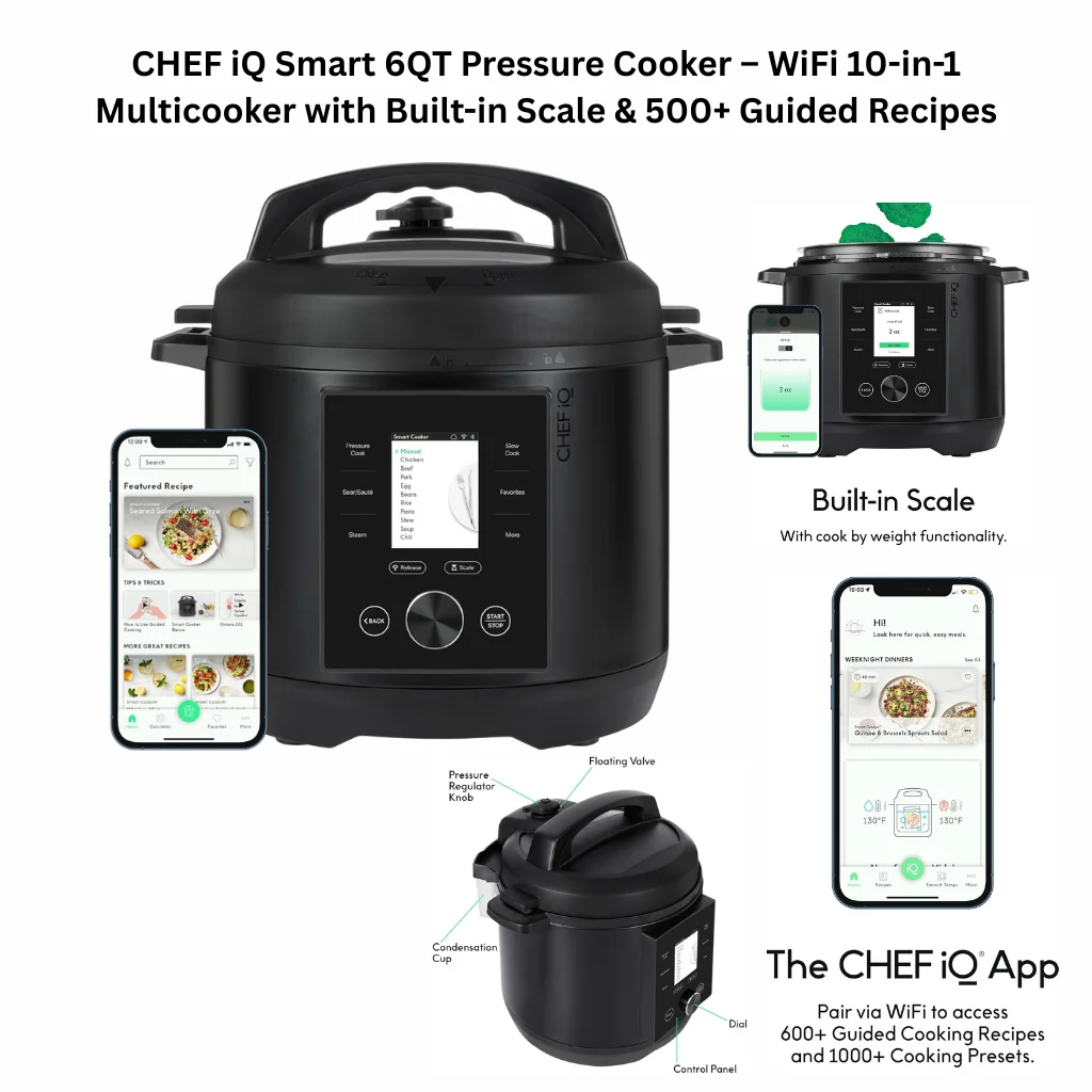 CHEF iQ Smart 6QT pressure cooker with WiFi connectivity, built-in scale, and touchscreen control panel, shown with mobile app interface and 10-in-1 multicooker functions.