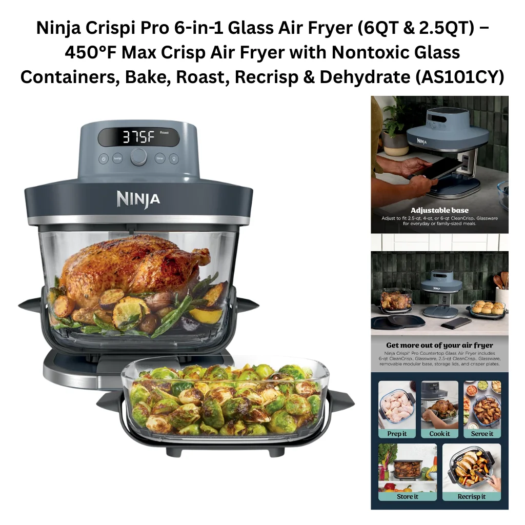 A product collage showing a slate blue Ninja Crispi Pro air fryer unit with a digital LED display reading 375°F on roast mode, mounted atop a large 6-quart nontoxic glass container holding a whole roasted chicken with vegetables, with a separate 2.5-quart glass container of roasted Brussels sprouts positioned below. Supporting images highlight the adjustable modular base that fits 2.5, 4, and 6-quart CleanCrisp glassware for everyday or family-sized meals, a lifestyle kitchen counter shot showing the full system with storage lids and crisper plates, and a six-panel workflow grid illustrating the complete cook-to-table process of prep, cook, serve, store, and recrisp functions.
