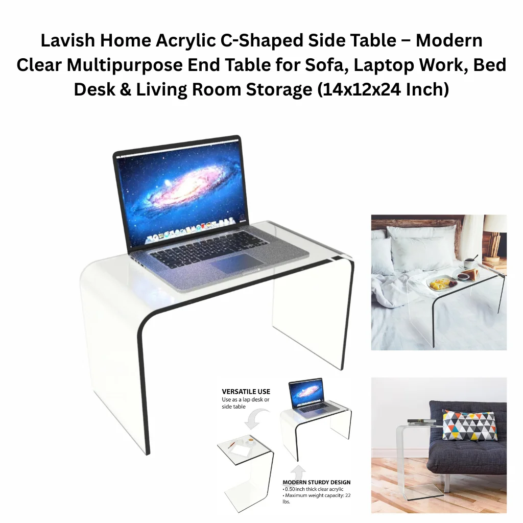 A product collage showing a clear acrylic C-shaped side table with rounded edges and a curved U-frame design. The main image displays a laptop resting on the table against a white background. Two lifestyle photos show the table in use beside a bed holding a breakfast tray, and next to a gray sofa as an end table. An infographic highlights its versatile use as both a lap desk and side table, noting its 0.50-inch thick clear acrylic construction and 22-pound maximum weight capacity.