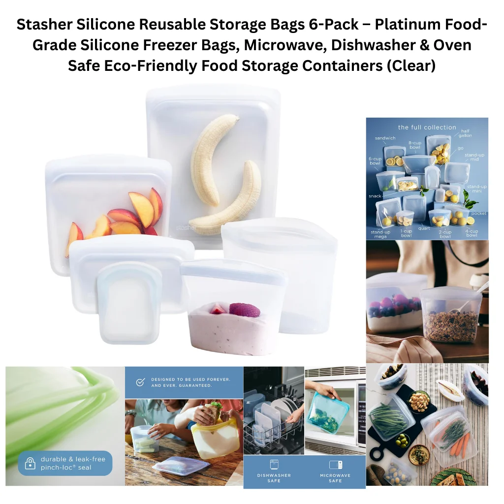A product collage showing six clear platinum silicone reusable storage bags in various sizes and shapes — including flat sandwich-style bags and stand-up bowl bags — displayed with peach slices, a banana, yogurt, and blueberries inside. Supporting panels include a full Stasher collection overview showing all available sizes from pocket and snack up to half-gallon and stand-up mega, a lifestyle photo of the bags being carried in a tote bag with granola and berries visible, a bottom row of feature callouts highlighting the durable leak-free pinch-loc seal, a "designed to be used forever" guarantee tagline with a person filling a bag, dishwasher safe and microwave safe icons with corresponding usage photos, and a flat-lay food prep photo showing the bags organized with vegetables and snacks. Sonnet 4.6